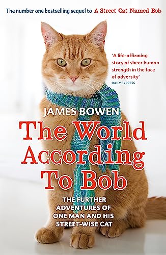 The World According to Bob: The further adventures of one man and his street-wise cat