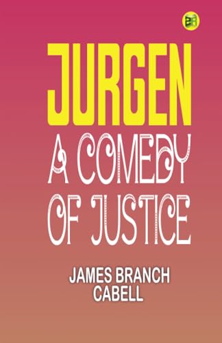 Jurgen: A Comedy of Justice von Zinc Read