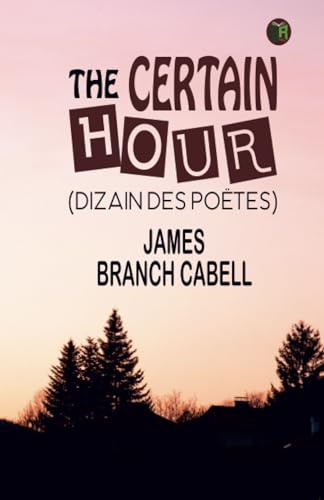 The Certain Hour (DIZAIN DES POËTES) von Zinc Read