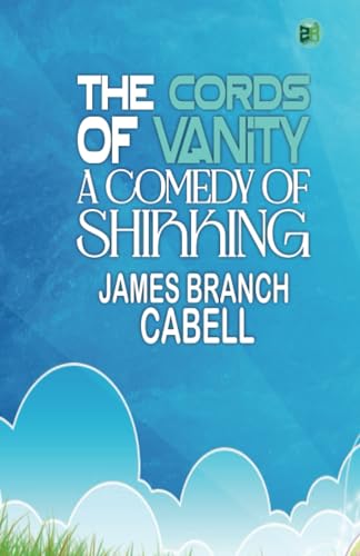 The Cords of Vanity: A Comedy of Shirking von Zinc Read