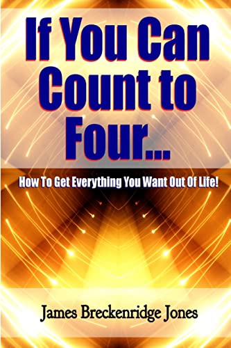 If You Can Count to Four - How to Get Everything You Want Out of Life! von Lulu