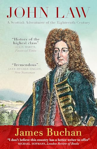 John Law: A Scottish Adventurer of the Eighteenth Century von Quercus Publishing