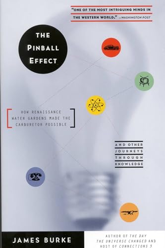 Pinball Effect, The: How Renaissance Water Gardens Made Carburetor Possible - and Other Journeys von Back Bay Books