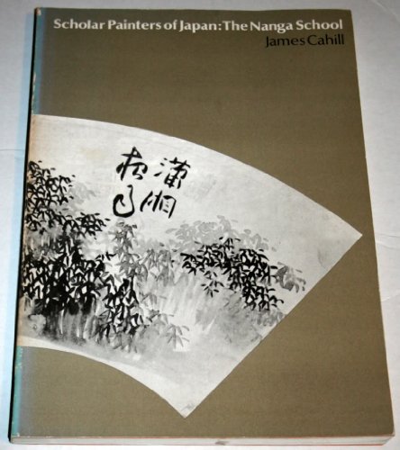 Scholar Painters of Japan: Nanga School von Asia Society Inc.,N.Y.