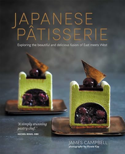 Japanese Patisserie: Exploring the beautiful and delicious fusion of East meets West von Ryland Peters
