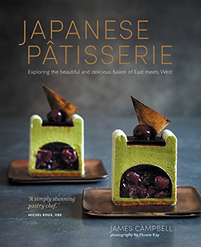 Japanese Patisserie: Exploring the beautiful and delicious fusion of East meets West von Ryland Peters