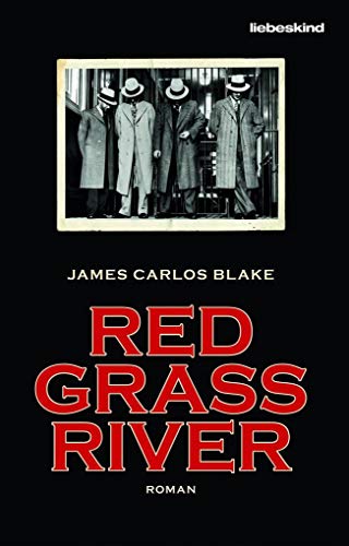 Red Grass River: Roman von Liebeskind