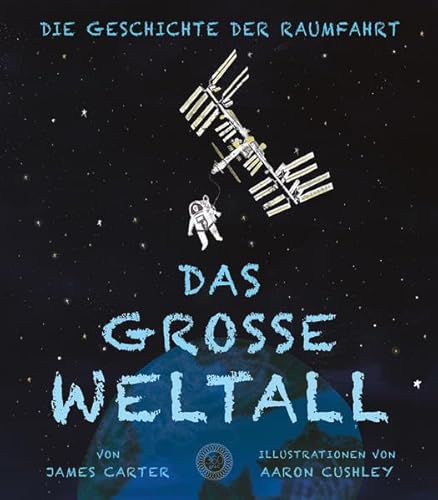 Das große Weltall: Die Geschichte der Raumfahrt