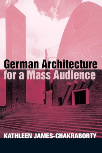 German Architecture for a Mass Audience von Routledge