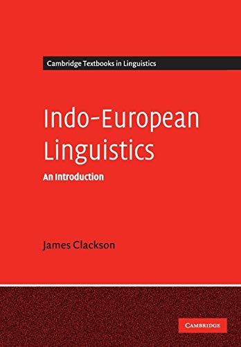 Indo-European Linguistics: An Introduction (Cambridge Textbooks in Linguistics) von Cambridge University Press