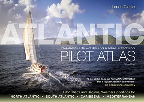 Atlantic Pilot Atlas: Including the Caribbean & Mediterranean