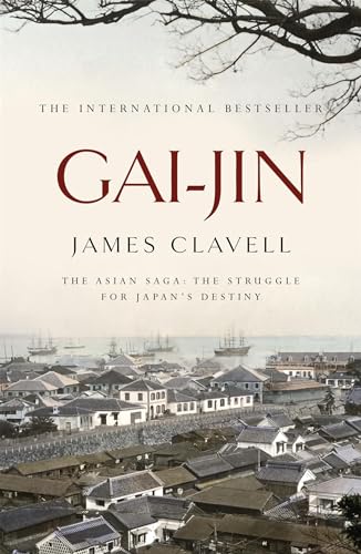 Gai-Jin: The Third Novel of the Asian Saga Gai-Jin: The Third Novel of the Asian Saga von Hodder Paperbacks