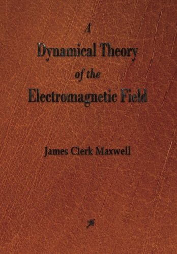 A Dynamical Theory of the Electromagnetic Field von Rough Draft Printing