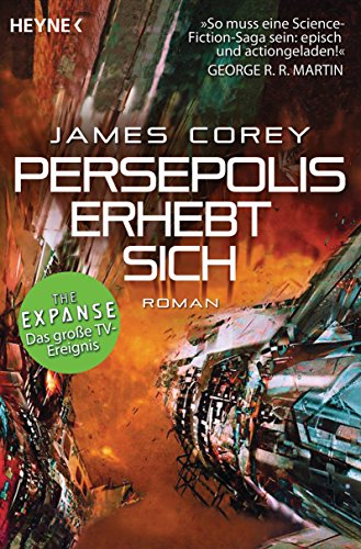 Persepolis erhebt sich: Roman (The Expanse-Serie, Band 7) von Heyne Taschenbuch