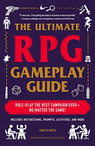 The Ultimate RPG Gameplay Guide: Role-Play the Best Campaign Ever―No Matter the Game! (Ultimate Role Playing Game Series) von Adams Media