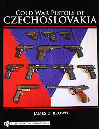 Cold War Pistols of Czechoslovakia von Schiffer Publishing