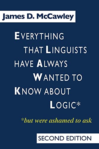 Everything that Linguists have Always Wanted to Know about Logic . . . But Were Ashamed to Ask von University of Chicago Press
