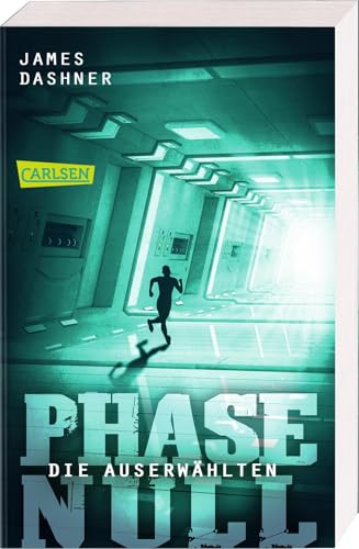 Die Auserwählten - Phase Null: Das Prequel zur Maze Runner-Trilogie (Die Auserwählten - Maze Runner, Band 5)