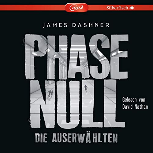 Die Auserwählten - Maze Runner 5: Phase Null - Die Auserwählten: Das Prequel zur Maze Runner-Trilogie: 2 CDs (5) von Silberfisch