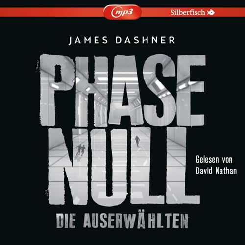 Die Auserwählten - Maze Runner 5: Phase Null - Die Auserwählten: Das Prequel zur Maze Runner-Trilogie: 2 CDs (5) von Silberfisch