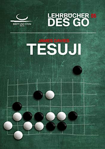 Tesuji: Lehrbücher des Go von Brett und Stein Verlag