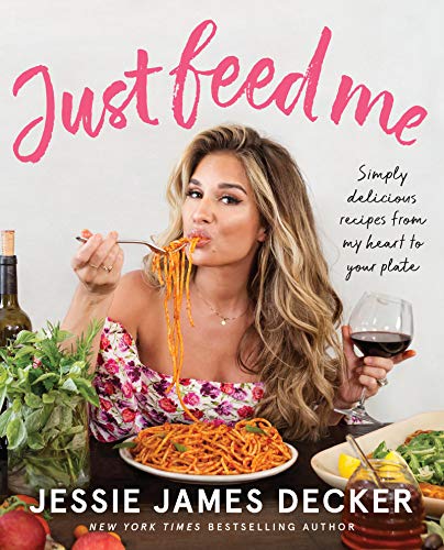 Just Feed Me: Simply Delicious Recipes from My Heart to Your Plate von Dey Street Books