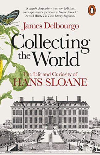 Collecting the World: The Life and Curiosity of Hans Sloane von Penguin