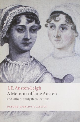A Memoir of Jane Austen: and Other Family Recollections (Oxford World's Classics) von Oxford University Press