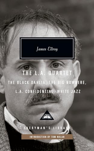 The L.A. Quartet: The Black Dahlia, The Big Nowhere, L.A. Confidential, White Jazz (Everyman's Library Contemporary Classics Series)