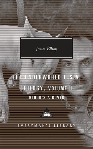 The Underworld U.S.A. Trilogy, Volume II: Blood's A Rover (Everyman's Library Contemporary Classics Series, Band 2)