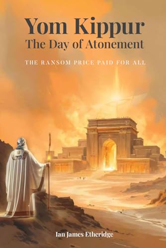 Yom Kippur - The Day of Atonement: The Ransom Price Paid For All Yom Kippur - The Day of Atonement: The Ransom Price Paid For All von Writer Cosmos