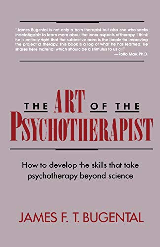 The Art of the Psychotherapist: How to develop the skills that take psychotherapy beyond science ((1992))