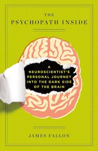 The Psychopath Inside: A Neuroscientist's Personal Journey into the Dark Side of the Brain von Portfolio