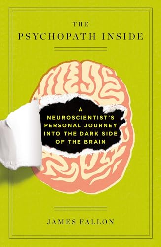 The Psychopath Inside: A Neuroscientist's Personal Journey into the Dark Side of the Brain von Portfolio