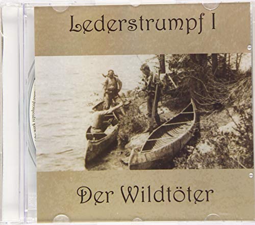 Lederstrumpf: Band 1: Der Wildtöter