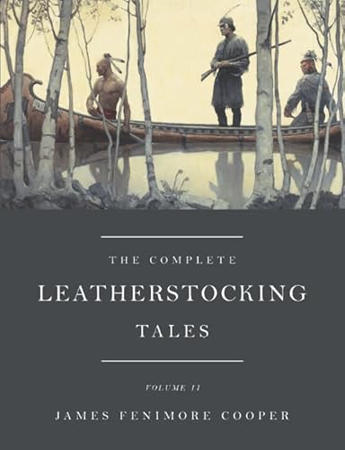 The Complete Leatherstocking Tales: Volume 2 The Complete Leatherstocking Tales: Volume 2 von CreateSpace Independent Publishing Platform