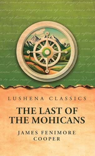The Last of the Mohicans von Lushena Books