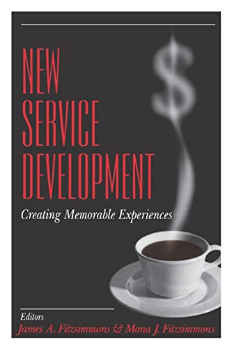New Service Development: Creating Memorable Experiences New Service Development: Creating Memorable Experiences