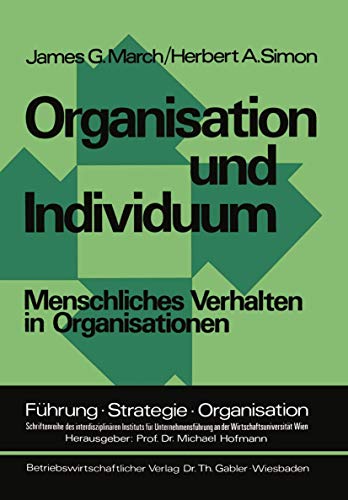Organisation und Individuum: Menschliches Verhalten in Organisationen (Führung - Strategie - Organisation, 3, Band 3) von Gabler Verlag