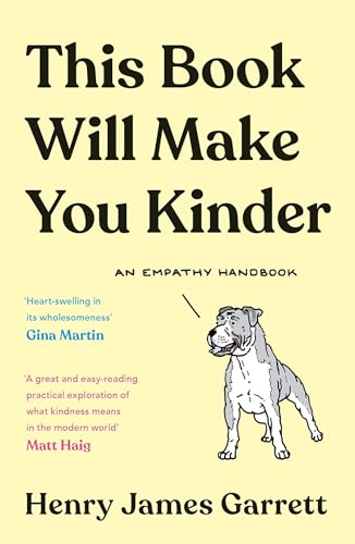 This Book Will Make You Kinder: An Empathy Handbook von Profile Books