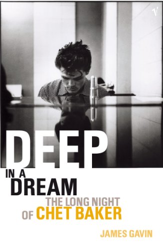 Deep In A Dream: The Long Night of Chet Baker von Vintage