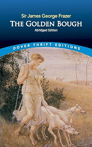 The Golden Bough: Abridged Edition: A Study in Religion and Magic (Dover Thrift Editions) von Dover Publications