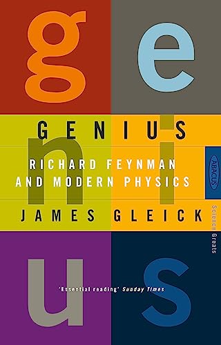 Genius: Richard Feynman and Modern Physics