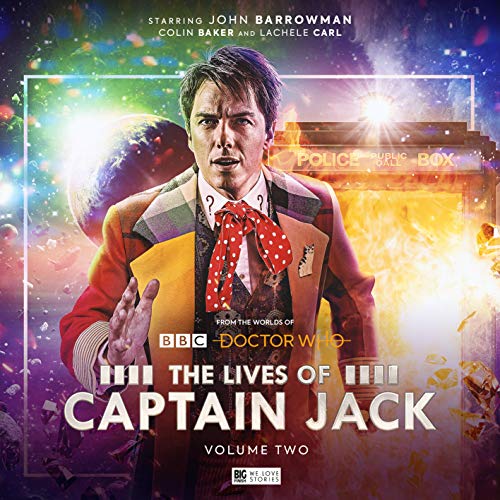 The Lives of Captain Jack Volume 2 (Doctor Who: The Lives of Captain Jack, Band 2) von Big Finish Productions Ltd