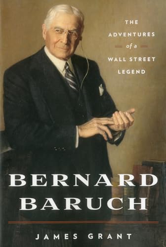 Bernard Baruch: The Adventures of a Wall Street Legend