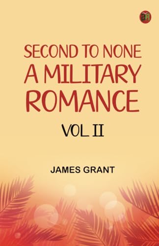 Second to None A Military Romance Vol. II von Zinc Read