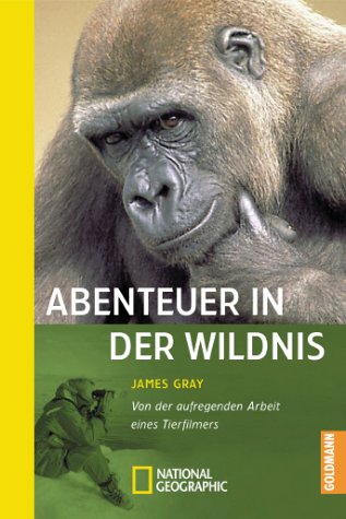 Abenteuer in der Wildnis von National Geographic Taschenbuch