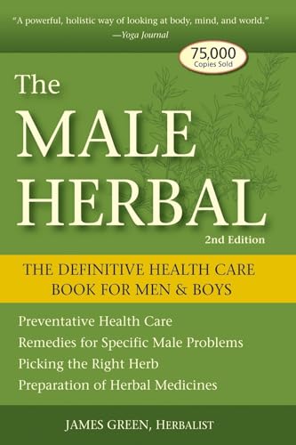 The Male Herbal: The Definitive Health Care Book for Men and Boys