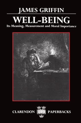 Well-Being: Its Meaning, Measurement, and Moral Importance (Clarendon Paperbacks) von Clarendon Press