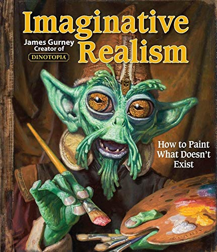 Imaginative Realism: How to Paint What Doesn't Exist (Volume 1) (James Gurney Art, Band 1) von Andrews McMeel Publishing